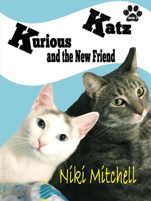 cover image of Kurious Katz and the New Friend